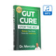 Gut Cure: Stop the Rot: Restore Your Body from the Inside Out (Audio)